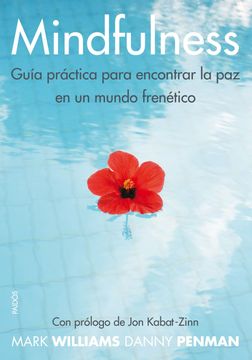 portada Mindfulness: Guía Práctica Para Encontrar la paz en un Mundo Frenético (in Spanish)