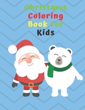 portada Christmas Coloring Book for Kids: 80 pages for coloring on a Christmas theme. 8.5 x 11 inches. (en Inglés)
