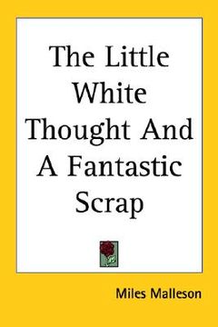 portada the little white thought and a fantastic scrap (en Inglés)