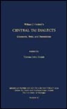 portada Central tai Dialects: Glossaries, Texts, and Translations (Volume 43) (Michigan Papers on South and Southeast Asia) (en Inglés)