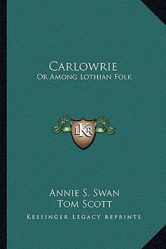 portada carlowrie: or among lothian folk (in English)