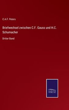 portada Briefwechsel zwischen C.F. Gauss und H.C. Schumacher: Dritter Band (en Alemán)