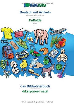 portada Babadada, Deutsch mit Artikeln - Fulfulde, das Bildwörterbuch - Diksiyoneer Natal: German With Articles - Fula, Visual Dictionary 