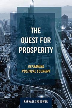 portada The Quest for Prosperity: Reframing Political Economy (en Inglés)