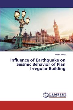 portada Influence of Earthquake on Seismic Behavior of Plan Irregular Building (in English)