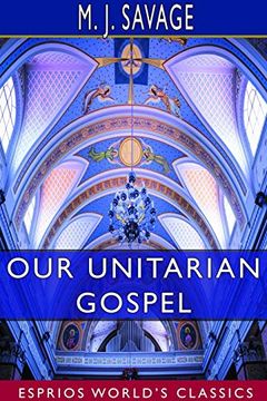 portada Our Unitarian Gospel (Esprios Classics) (en Inglés)