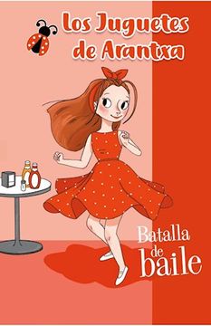 portada Batalla de baile (Los juguetes de Arantxa) (in Spanish)