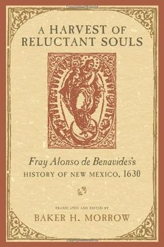 portada A Harvest of Reluctant Souls: Fray Alonso de Benavides's History of new Mexico, 1630 (en Inglés)