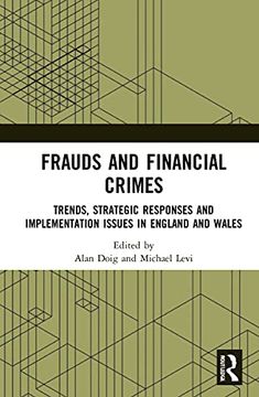 portada Frauds and Financial Crimes: Trends, Strategic Responses, and Implementation Issues in England and Wales (en Inglés)