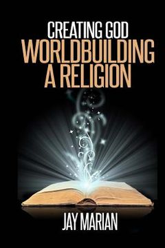 portada Creating God: Worldbuilding A Religion (en Inglés)