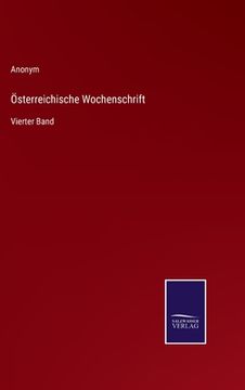 portada Österreichische Wochenschrift: Vierter Band (en Alemán)