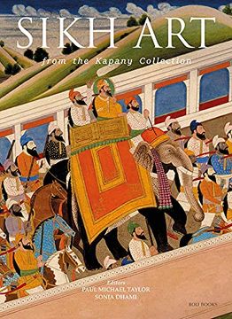 portada The Sikh Art: From the Kapany Collection