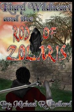 portada Khayl Wildheart and the Rod of Zolaris (en Inglés)