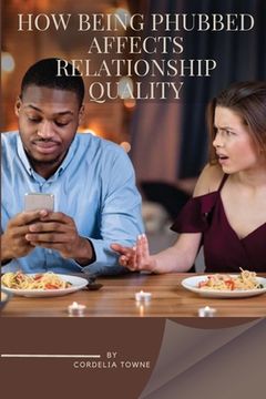 portada How being phubbed affects relationship quality