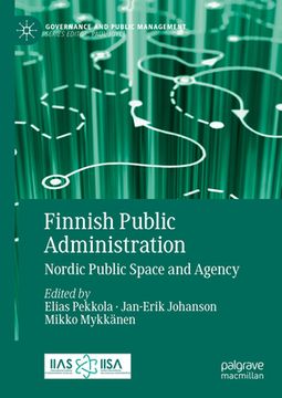 portada Finnish Public Administration: Nordic Public Space and Agency (en Inglés)