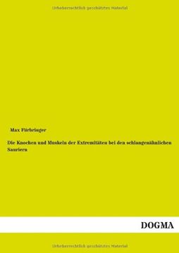 portada Die Knochen und Muskeln der Extremitäten bei den schlangenähnlichen Sauriern (German Edition)