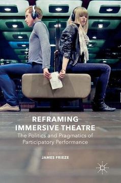 portada Reframing Immersive Theatre: The Politics and Pragmatics of Participatory Performance (en Inglés)