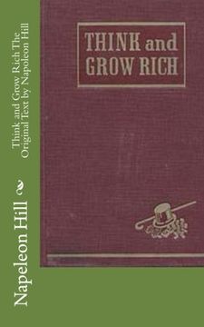 portada Think and Grow Rich the Original Text by Napoleon Hill: The Original Text 