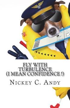 portada Fly with Turbulence: I Mean Confidence (en Inglés)