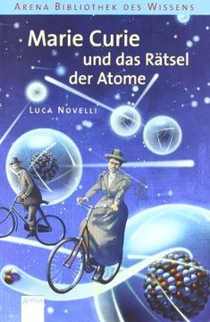 portada Marie Curie und das Rätsel der Atome (in German)