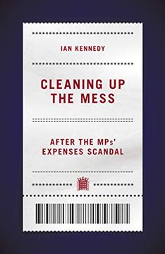 portada Cleaning up the Mess: After the Mps' Expenses Scandal (en Inglés)