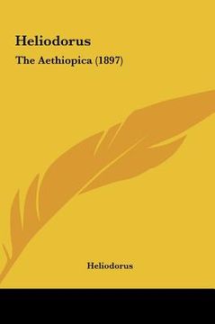 portada heliodorus: the aethiopica (1897) (in English)