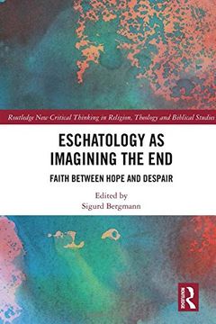 portada Eschatology as Imagining the End: Faith Between Hope and Despair (en Inglés)