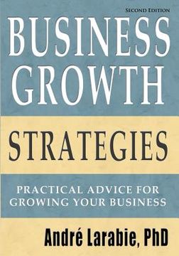 portada business growth strategies - practical advice for growing your business (en Inglés)