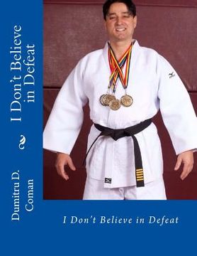 portada I Don't Believe in Defeat (en Inglés)