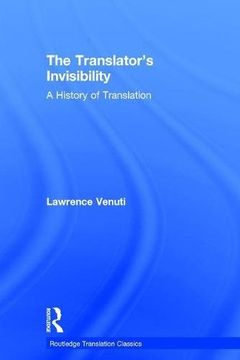 portada The Translator's Invisibility: A History of Translation (Routledge Translation Classics)