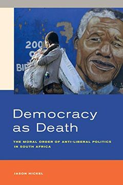 portada Democracy as Death: The Moral Order of Anti-Liberal Politics in South Africa (en Inglés)
