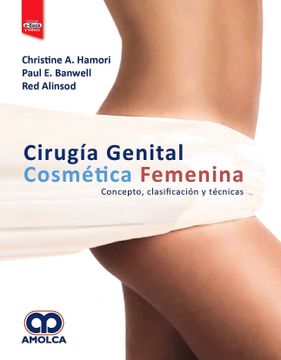 portada Cirugia Genital Cosmetica Femenina: Conceptos, Clasificacion y Tecnicas + E-Book y Videos
