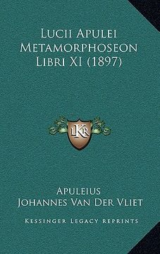 portada lucii apulei metamorphoseon libri xi (1897) (en Inglés)