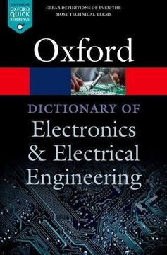 portada A Dictionary of Electronics and Electrical Engineering (Oxford Quick Reference) (en Inglés)