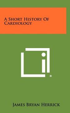 portada a short history of cardiology (en Inglés)