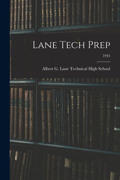 portada Lane Tech Prep; 1945 (en Inglés)