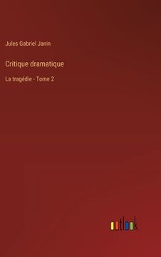 portada Critique dramatique: La tragédie - Tome 2 (en Francés)