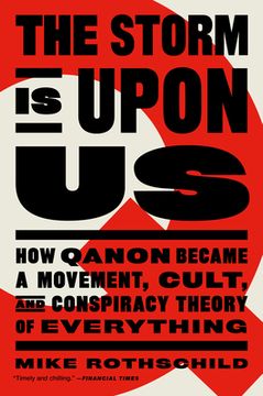 portada The Storm is Upon us: How Qanon Became a Movement, Cult, and Conspiracy Theory of Everything (en Inglés)