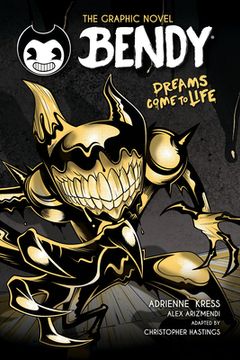 portada Dreams Come to Life (Bendy Graphic Novel #1) (in English)