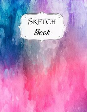 portada Sketch Book: Watercolor Sketchbook Scetchpad for Drawing or Doodling Notebook Pad for Creative Artists #6 Pink Blue Purple (en Inglés)