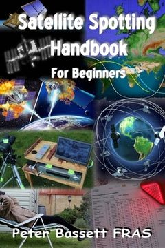 portada Satellite Spotting Handbook: For beginners - B&W version (en Inglés)