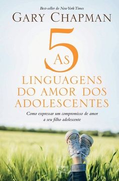 portada As 5 Linguagens do Amor dos Adolescentes: Como Expressar um Compromisso de Amor a seu Filho Adolescente (en Portugués)