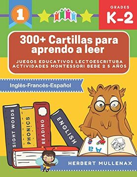 portada 300+ Cartillas Para Aprendo a Leer - Juegos Educativos Lectoescritura Actividades Montessori Bebe 2 5 Años: Lecturas Cortas y Rápidas Para Niños de.   En Inglés-Francés-Español