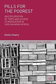 portada Pills for the Poorest: An Exploration of Trips and Access to Medication in Sub-Saharan Africa (Palgrave Socio-Legal Studies) (en Inglés)