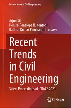 portada Recent Trends in Civil Engineering: Select Proceedings of Icrace 2021 (en Inglés)