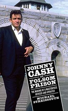 portada Johnny Cash at Folsom Prison: The Making of a Masterpiece, Revised and Updated (American Made Music Series) (in English)