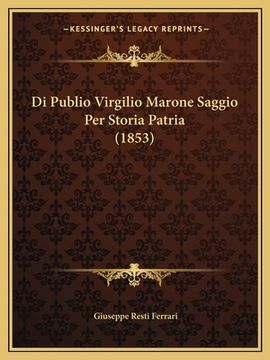portada Di Publio Virgilio Marone Saggio Per Storia Patria (1853) (en Italiano)
