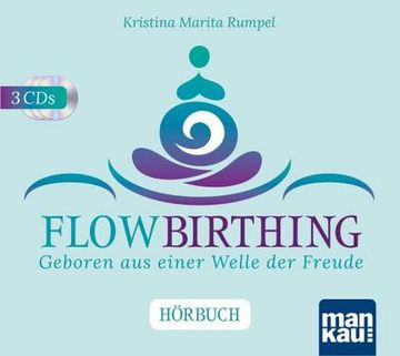 portada Flowbirthing. Das Hörbuch: Geboren aus Einer Welle der Freude (in German)