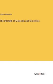 portada The Strength of Materials and Structures (en Inglés)