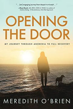 portada Opening the Door: My Journey Through Anorexia to Full Recovery (en Inglés)